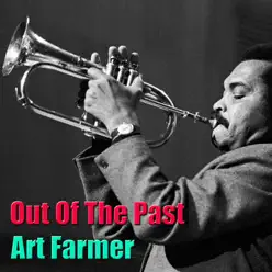 Out of the Past - Art Farmer Out of the Past - Art Farmer