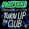 Turn Up the Club (feat. Leftside) - Uberjak'd, Chardy & Kronic lyrics