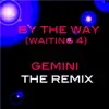 By the Way [Waiting 4] [Remix] - Single album lyrics, reviews, download