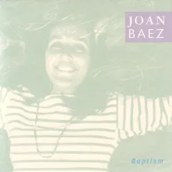 Baptism (Bonus Track Version) - Joan Baez