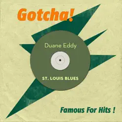 St. Louis Blues (Famous for Hits!) - Duane Eddy