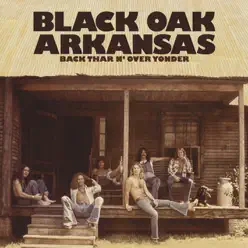 Back Thar n' Over Yonder - Black Oak Arkansas