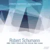 Robert Schumann: Three Sonaatas for Violin and Piano album lyrics, reviews, download