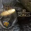 50 Deep Meditation Songs - Relaxing Yoga Meditation Music & Zen Tibetan Buddhist Tracks album lyrics, reviews, download