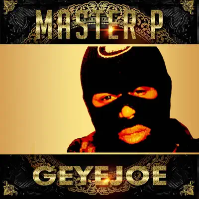 Geyejoe (feat. Young Louie & Howie T.) - Single - Master P