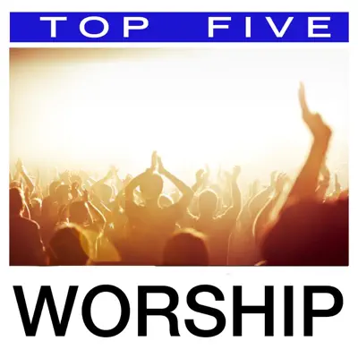 Top 5: Worship - EP - Worship Together