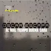 al Mal Tiempo Buena Cara - Single album lyrics, reviews, download