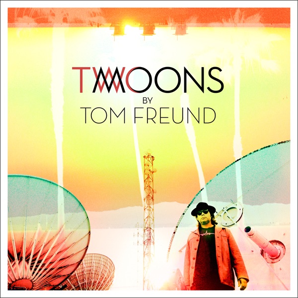 Two Moons - Tom Freund