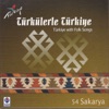 Türkülerle Türkiye, Vol. 54 (Sakarya), 2003