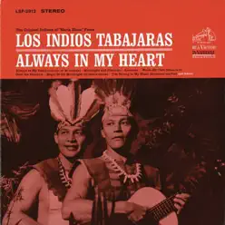 Always in My Heart - Los Índios Tabajaras Always in My Heart - Los Índios Tabajaras
