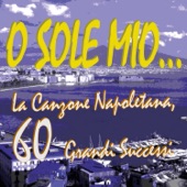 O sole mio... La canzone napoletana: 60 grandi successi artwork