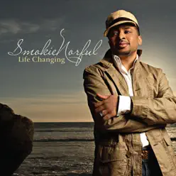 Life Changing - Smokie Norful