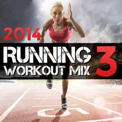 2014 Running Mix 3 (Non-Stop DJ Mix For Fitness, Exercise, Running, Jogging, Cycling & Treadmill) [135-153 BPM] by Various Artists album reviews, ratings, credits
