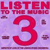 Listen to the Music 3