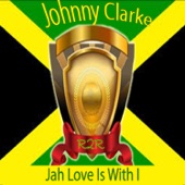 Johnny Clarke - Jah Love Is With I