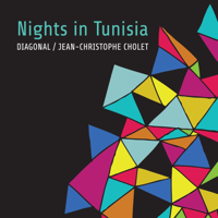 Diagonal & Jean-Christophe Cholet - Nights in Tunisia artwork
