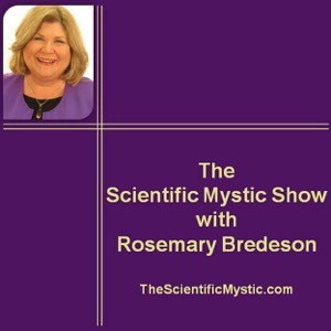 The Scientific Mystic Show #5 with Rosemary Bredeson