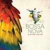 Bossa Nova - Electro Deluxe