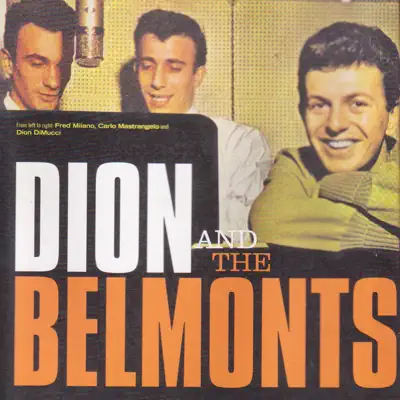 Dion and the Belmonts - Dion and The Belmonts Dion and the Belmonts - Dion and The Belmonts