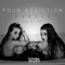 Your Addiction (Original Mix) artwork