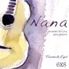 Nana. Canciones de Cuna para Guitarra (Lullabies for Guitar) album lyrics, reviews, download
