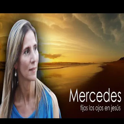 Fijos los Ojos en Jesús - Single - Mercedes