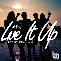 Live It Up - Single by 2Complex album reviews, ratings, credits