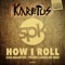 How I Roll - Karetus lyrics