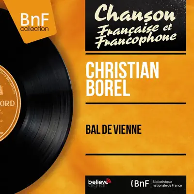 Bal de Vienne (feat. Jacques Brienne et son orchestre) [Mono Version] - EP - Christian Borel
