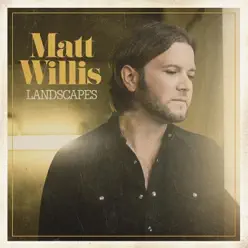 Landscapes - Matt Willis Landscapes - Matt Willis