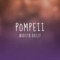 Pompeii - Madilyn lyrics