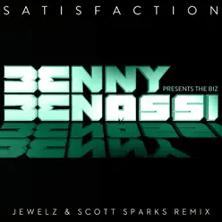 Satisfaction (Jewelz & Scott Sparks Remix) [feat. The Biz] - Single - Benny Benassi