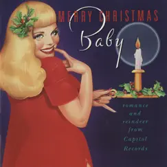 Merry Christmas, Baby: Romance and Reindeer from Capitol by Various Artists album reviews, ratings, credits