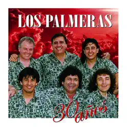 30 Años - Los Palmeras