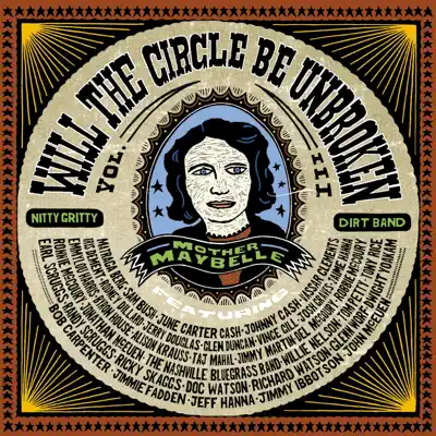 Will the Circle Be Unbroken, Vol. 3 - Nitty Gritty Dirt Band