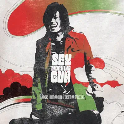 The Maintenance - Sex Machineguns