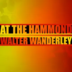 At the Hammond - Walter Wanderley At the Hammond - Walter Wanderley