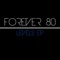 Levels (Radio Edit) - Forever 80 lyrics