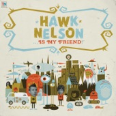 Hawk Nelson Is My Friend artwork