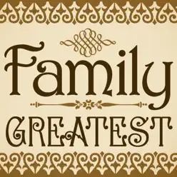 Greatest - Family