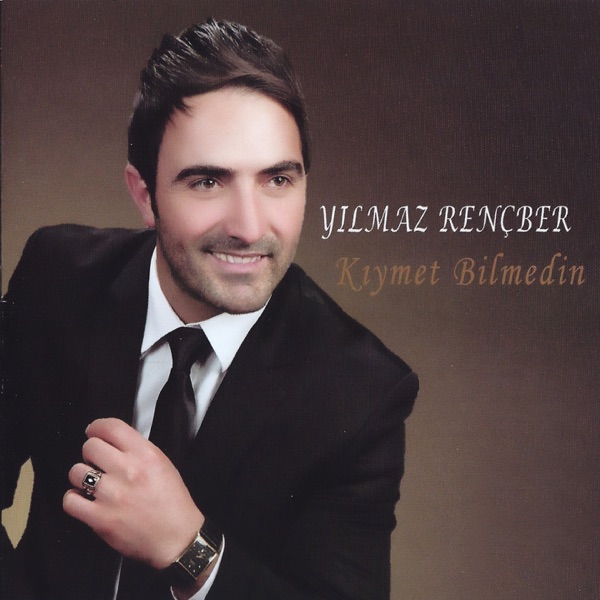 Kıymet Bilmedin - Yılmaz Rençber