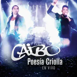 Poesia Criolla (En Vivo) - Caibo