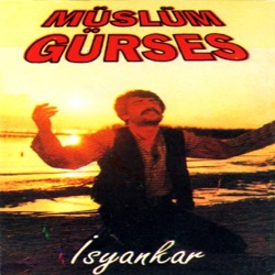 Müslüm Gürses - İsyankar