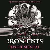 Various Artists - The Man with the Iron Fists: Soundtrack Instrumental artwork