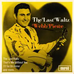 The Last Waltz - Webb Pierce