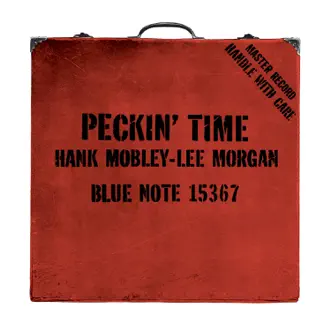 Peckin' Time (The Rudy Van Gelder Edition Remastered) by Hank Mobley & Lee Morgan album reviews, ratings, credits