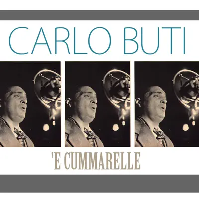 'E Cummarelle - Single - Carlo Buti
