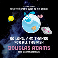 Douglas Adams - So Long and Thanks for All the Fish (Unabridged) artwork