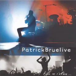 Rien ne s'efface (Live) - Patrick Bruel