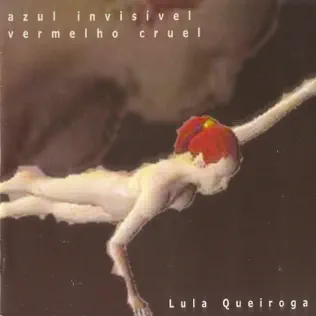 télécharger l'album Lula Queiroga - Azul Invisivel Vermelho Cruel